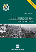 Diga di ritenuta e centrale idroelettrica di Muro Lucano: ipotesi di recupero