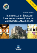 Il Castello di Balvano: una nuova identità per un monumento abbandonato